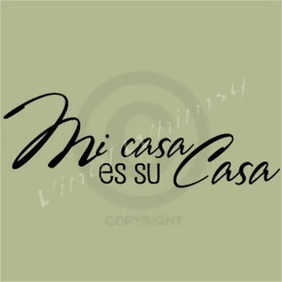 Spanish Quote - Mi Casa Es Su Casa / My House Is Your House - Vinyl Wall Art ...