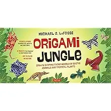 Origami Jungle Kit: Create Exciting Paper Models of Exotic Animals and Tropical ...