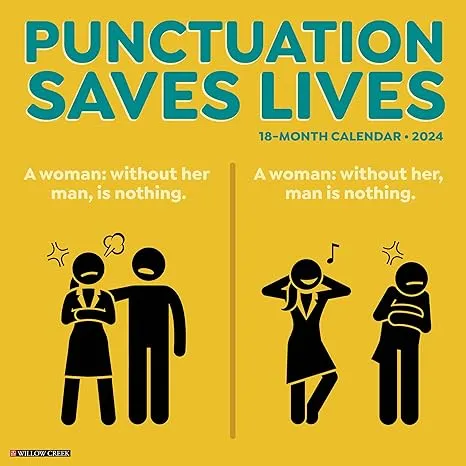 2024 Willow Creek Punctuation Saves Lives 12" x 12" Monthly Wall Calendar, Multicolor (35047)