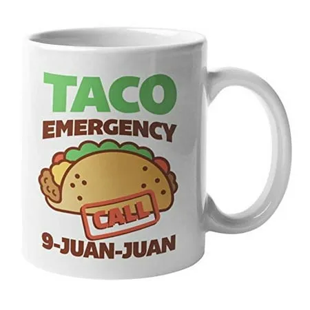 Taco Emergency Call 9-Juan-Juan Funny Pun Coffee & Tea Gift Mug Cup Stuff Things Merch Kitchen Accessories Party Supplies Decorations & Novelty Gifts For Mexican Food Lover Men & Women (11oz)