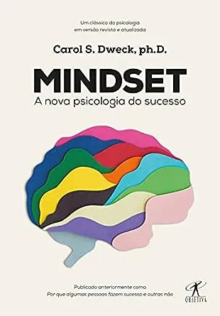 Mindset: A NOVA PSICOLOGIA DO SUCESSO [Book]